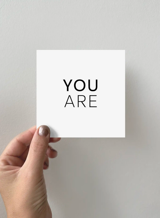 Greeting card - You Are